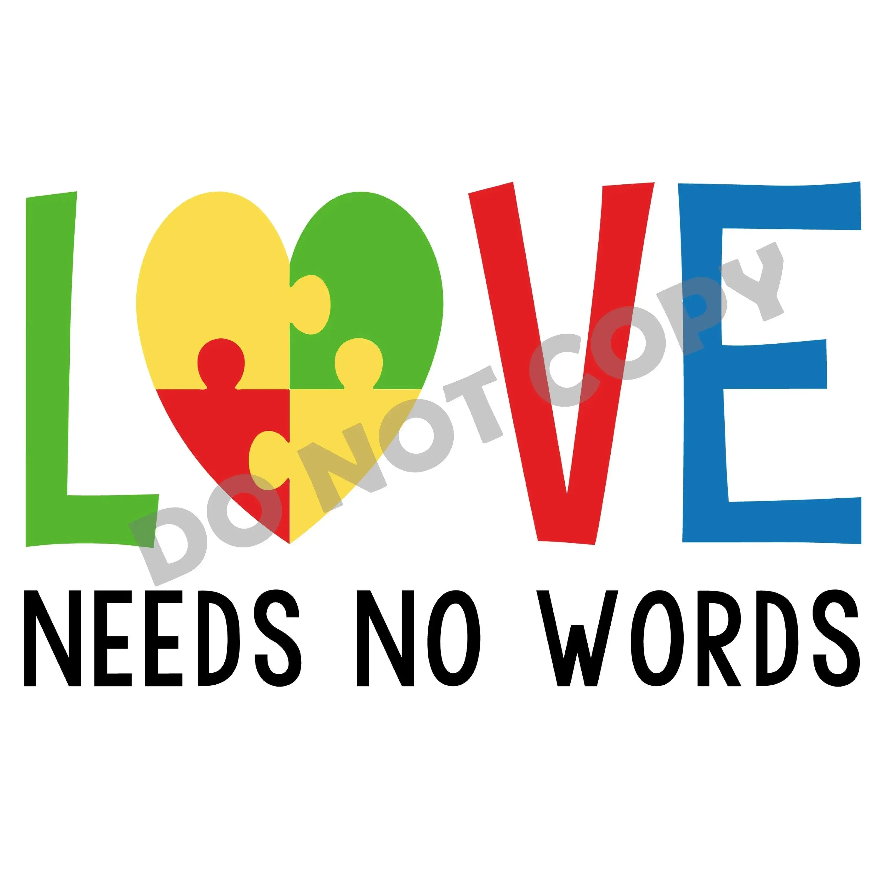 Autism Love Needs No Words  - DTF Transfer