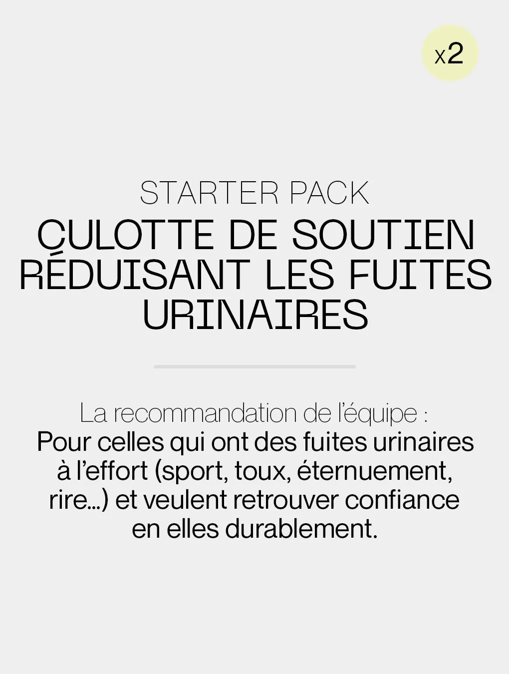 Starter pack- Culotte de soutien réduisant les fuites urinaires à l'effort - Dispositif médical